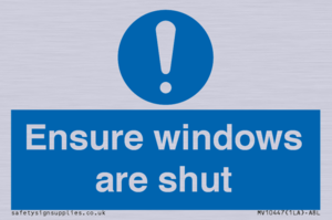 Ensure windows are shut
